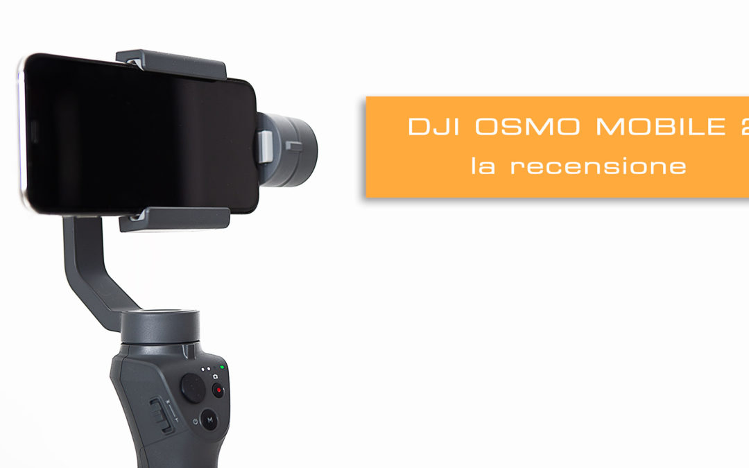 DJI Osmo Mobile 2 – videorecensione