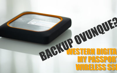 Backup ovunque? Western Digital My Passport Wireless SSD – La videorecensione