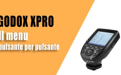 Godox XPRO – Il menu pulsante per pulsante