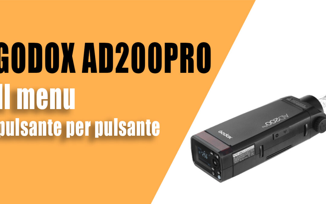 Godox AD200 PRO – Il menu pulsante per pulsante